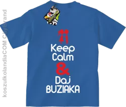 Keep Calm & Daj Buziaka - Koszulka Dziecięca - Niebieski