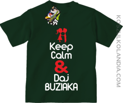 Keep Calm & Daj Buziaka - Koszulka Dziecięca - Butelkowy