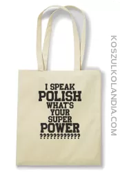 I speak polish what is your super power - torba zakupowa dd