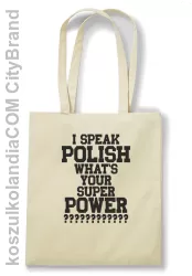 I speak polish what is your super power - torba zakupowa dd