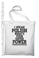 I speak polish what is your super power - torba zakupowa 2