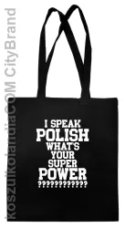 I speak polish what is your super power - torba zakupowa 4