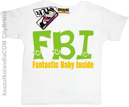 FBI Fantastic Baby Inside - Koszulka dziecięca