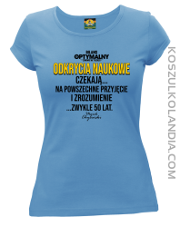 Odkrycia naukowe czekają zwykle 50 lat - koszulka damska błęitna