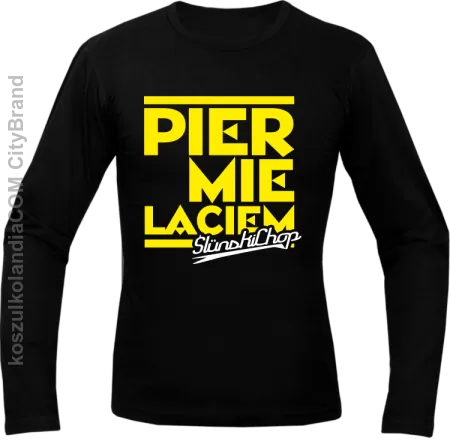 Pier mie laciem slunski chachor - Longsleeve męski 