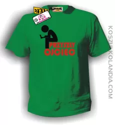 PRZYSZŁY OJCIEC -koszulka męska zielona