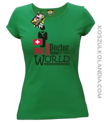 No1 Doctor in the world - Koszulka damska zielona 
