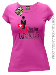 No1 Doctor in the world - Koszulka damska fuchsia 