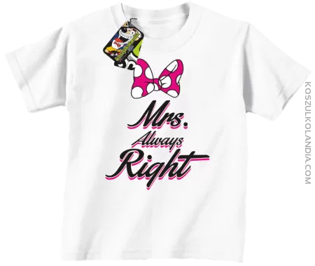 Mrs always Right dla Niej - Koszulka Dziecięca