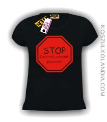 STOP - Dziś mój wieczór panieński koszulka damska czarna