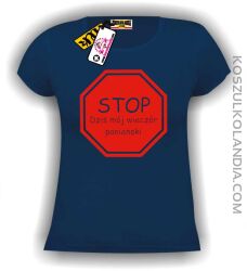 STOP - Dziś mój wieczór panieński koszulka damska granatowa