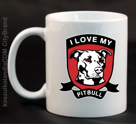 I Love My Pitbull - Kubek ceramiczny biały