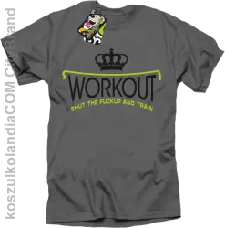 Workout shut the FUCKUP and train - Koszulka męska szara 