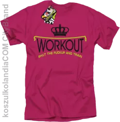 Workout shut the FUCKUP and train - Koszulka męska fuchsia 