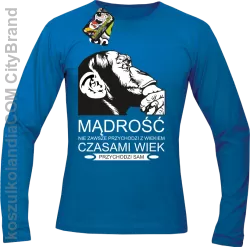 Mądrość nie zawsze przychodzi z wiekiem czasami wiek przychodzi sam - Longsleeve męski niebieski 