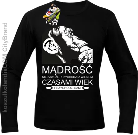 Mądrość nie zawsze przychodzi z wiekiem czasami wiek przychodzi sam - Longsleeve męski czarny 