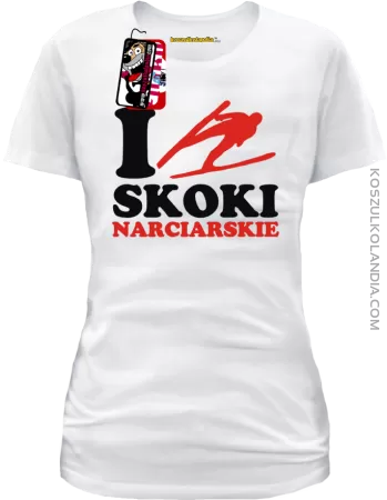 I Love SKOKI NARCIARSKIE SkiJumping - koszulka damska