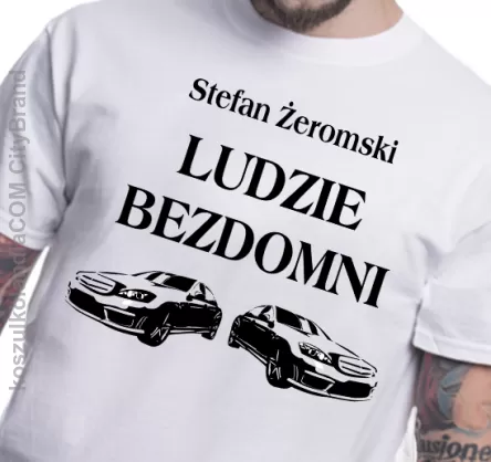 STEFAN ŻEROMSKI Ludzie Bezdomni - koszulka męska