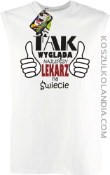 Tak wygląda najlepszy lekarz na świecie - Bezrękawnik męski biała 