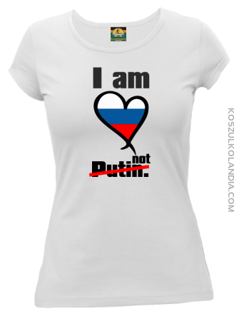 I`m Russia not PUTIN  - koszulka damska