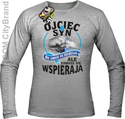 OJCIEC I SYN NIE ZAWSZE SIĘ ZGADZAJĄ ale zawsze się wspierają - Longsleeve męski melanż 