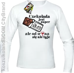 Czekolada jest super ale od wina się nie tyje - Longsleeve męski biały 