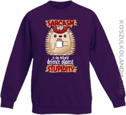 Sarcasm is my natural defence against stupidity - bluza dziecięca bez kaptura fioletowa