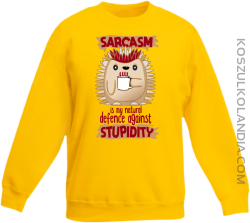 Sarcasm is my natural defence against stupidity - bluza dziecięca bez kaptura żółta