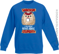 Sarcasm is my natural defence against stupidity - bluza dziecięca bez kaptura niebieska