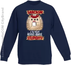 Sarcasm is my natural defence against stupidity - bluza dziecięca bez kaptura granatowa