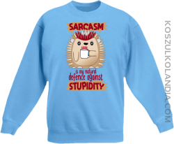 Sarcasm is my natural defence against stupidity - bluza dziecięca bez kaptura błękitna