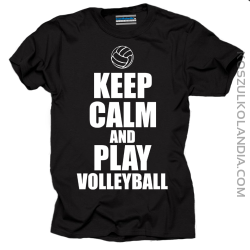 Keep Calm and play volleball - siatkówka - koszulka męska 2