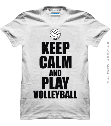 Keep Calm and play volleball - siatkówka - koszulka męska