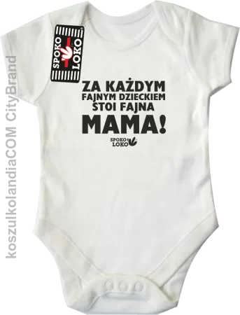 Za każdym fajnym dzieckiem stoi fajna mama - Body dziecięce 