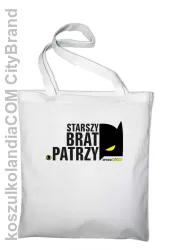 STARSZY BRAT PATRZY - Torba EKO biała 