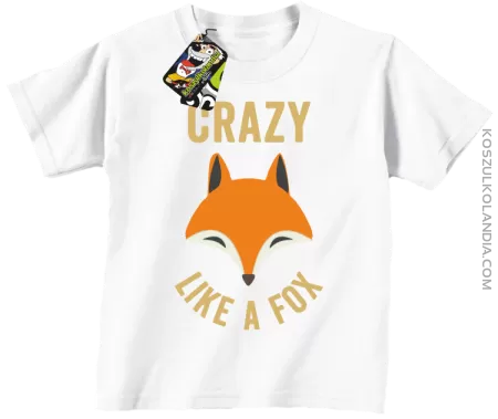 Crazy like a Fox - Koszulka dziecięca