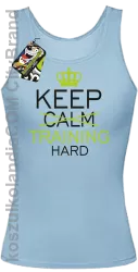 Keep Calm and TRAINING HARD - Top damski błękit 