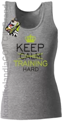 Keep Calm and TRAINING HARD - Top damski melanż 