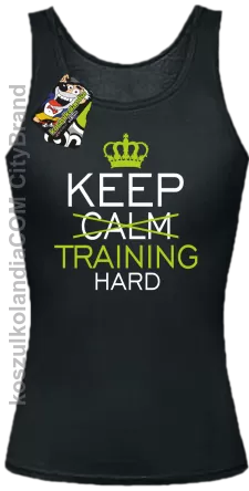 Keep Calm and TRAINING HARD - Top damski czarny 