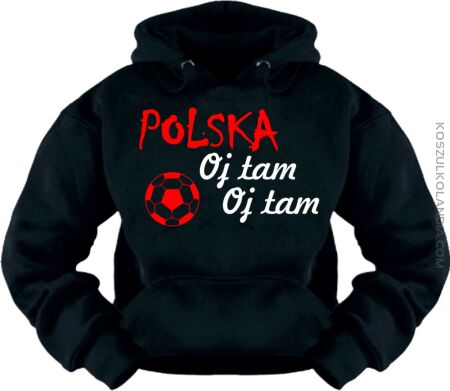 Polska , Oj tam Oj tam - Bluza Nr KODIA00072bl