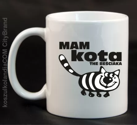 Mam kota the beściaka - Kubek ceramiczny biały 