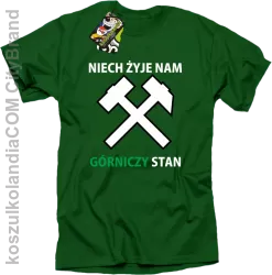 Niech żyje nam górniczy stan - Koszulka męska  zielona 