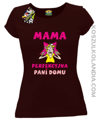 Mama perfekcyjna Pani domu - Koszulka damska taliowana brąz