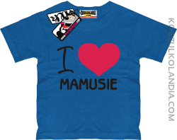 I love Mamusie - dziecięca koszulka z nadrukiem - niebieski