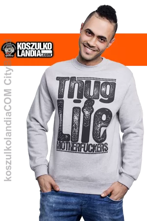 Thug Life Motherfuckers - bluza standard bez kaptura