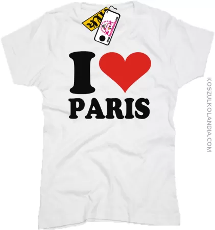 I LOVE PARIS - koszulka damska