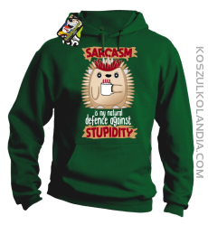 Sarcasm is my natural defence against stupidity - bluza męska z kapturem zielona