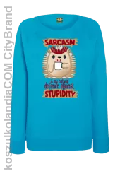 Sarcasm is my natural defence against stupidity - bluza damska bez kaptura azure