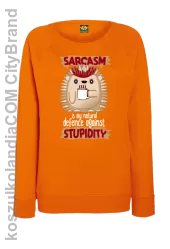 Sarcasm is my natural defence against stupidity - bluza damska bez kaptura pomarańczowa