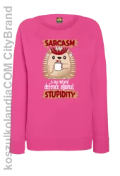 Sarcasm is my natural defence against stupidity - bluza damska bez kaptura różowa